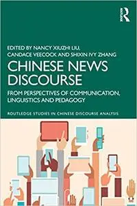 Chinese News Discourse: From Perspectives of Communication, Linguistics and Pedagogy