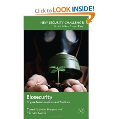 Biosecurity: Origins, Transformations and Practices (New Security Challenges)  