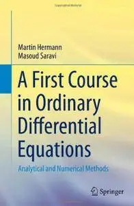 A First Course in Ordinary Differential Equations: Analytical and Numerical Methods (repost)