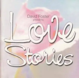 VA - David Foster Presents Love Stories (2002)