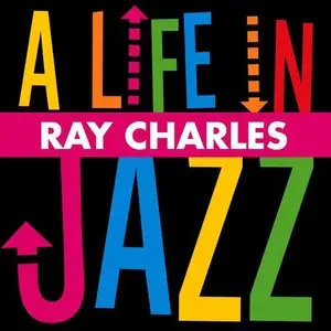 Ray Charles - A Life In Jazz (2012)