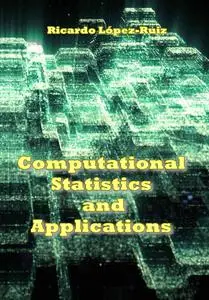 "Computational Statistics and Applications" ed. by Ricardo López-Ruiz