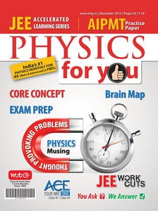 Physics For You - December 2015