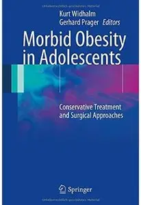 Morbid Obesity in Adolescents: Conservative Treatment and Surgical Approaches [Repost]
