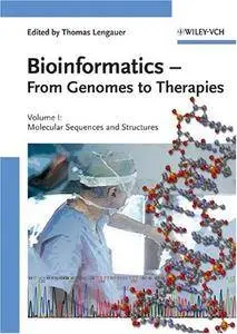 Bioinformatics: From Genomes to Therapies, 3 Volume Set (Repost)