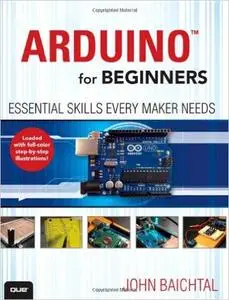 Arduino for Beginners: Essential Skills Every Maker Needs (Repost)