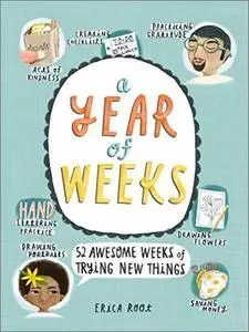 A Year of Weeks: 52 Awesome Weeks of Trying New Things