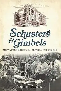Schuster's and Gimbels: Milwaukee's Beloved Department Stores