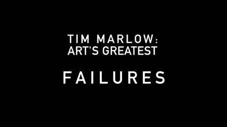 BSkyB - Tim Marlow: Art's Greatest Failures (2016)