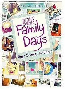Bad Family Days: Mein Sommer im Chaos