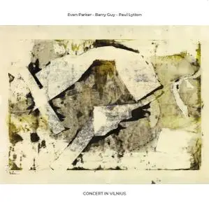 Evan Parker, Barry Guy, Paul Lytton - Concert in Vilnius (2019)