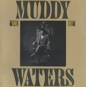 Muddy Waters - King Bee (1981) [2004, Sony Music] Repost