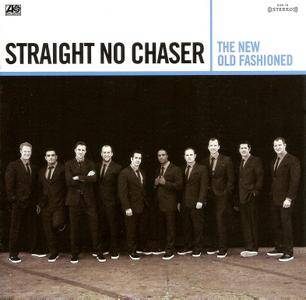 Straight No Chaser - The New Old Fashioned (2015)