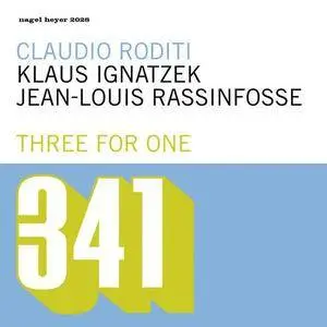Claudio Roditi, Klaus Ignatzek & Jean-Louis Rassinfosse - Three for One (2003)