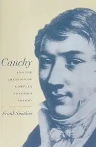 Cauchy and the Creation of Complex Function Theory