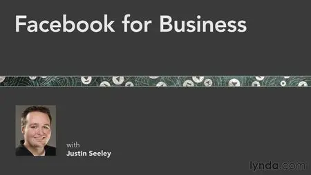 Facebook for Your Business with Justin Seeley