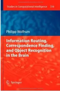 Information Routing, Correspondence Finding, and Object Recognition in the Brain