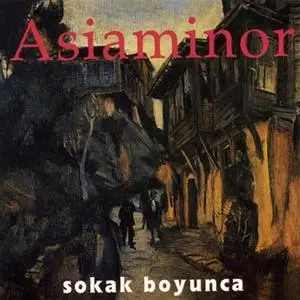 Asiaminor - Sokak Boyunca (1995) {Ada Müzik}