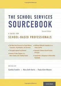 The School Services Sourcebook: A Guide for School-Based Professionals