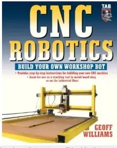 CNC Robotics: Build Your Own Workshop Bot [Repost]
