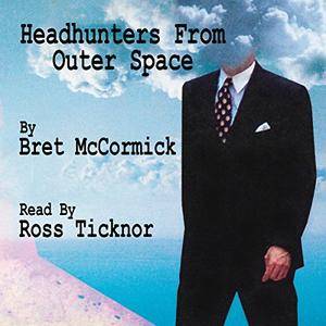 Headhunters from Outer Space [Audiobook]