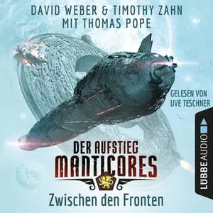 «Der Aufstieg Manticores - Band 2: Zwischen den Fronten» by David Weber,Timothy Zahn,Thomas Pope