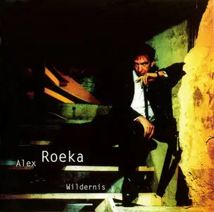 Alex Roeka - Wildernis (1998)