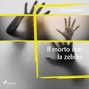 «Il morto con la zebiba» by Carlo Barbieri