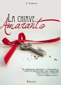 Anna Tasinato – La chiave Amaranto