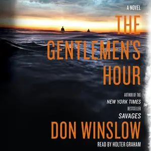 «The Gentlemen's Hour» by Don Winslow