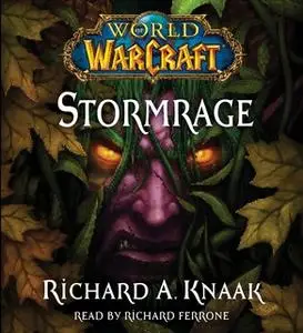 «World of Warcraft: Stormrage» by Richard A. Knaak