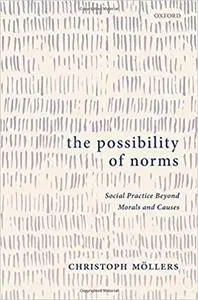The Possibility of Norms