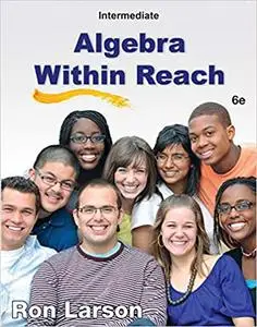 Intermediate Algebra Within Reach, 6th Edition