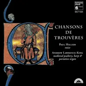 Paul Hillier, Andrew Lawrence-King - Chansons de Trouvères (1996)