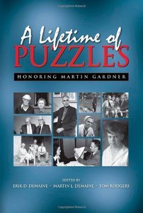 A Lifetime of Puzzles: A Collection of Puzzles in Honor of Martin Gardner's 90th Birthday (repost)