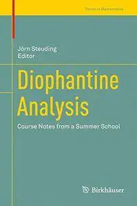 Diophantine Analysis: Course Notes from a Summer School (Trends in Mathematics) [Repost]
