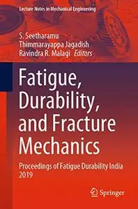 Fatigue, Durability, and Fracture Mechanics