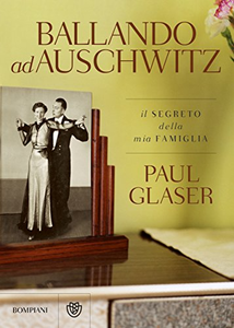 Ballando ad Auschwitz - Paul Glaser