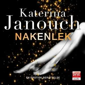 «Nakenlek» by Katerina Janouch