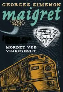 «Maigret og mordet ved vejkrydset» by Georges Simenon