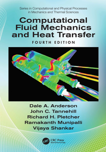 Computational Fluid Mechanics and Heat Transfer, 4th Edition