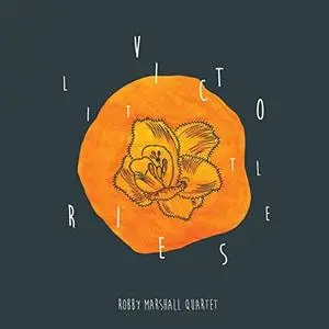 Robby Marshall Quartet - Little Victories (2019)