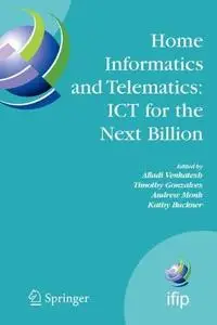 Home Informatics and Telematics: ICT for The Next Billion: Proceedings of IFIP TC 9, WG 9.3 HOIT 2007 Conference, August 22–25,