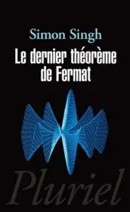 Simon Singh, "Le dernier théorème de Fermat"