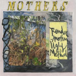 Mothers - Render Another Ugly Method (2018) [Official Digital Download 24/88]