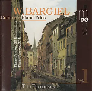 Bargiel- Trio Parnassus - Complete Piano Trios Vol. 1 (1998, MDG "Gold" # 303 0805-2)