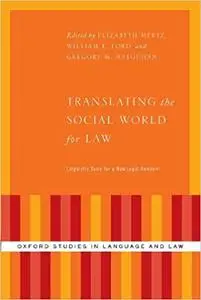 Translating the Social World for Law: Linguistic Tools for a New Legal Realism (Repost)