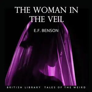 «The Woman in the Veil» by Edward Benson