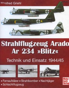 Strahlflugzeug Arado Ar 234 "Blitz": Technik und Einsatz 1944-1945 (repost)