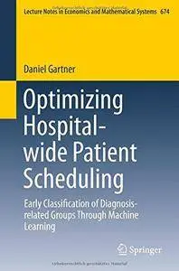 Optimizing Hospital-wide Patient Scheduling (Repost)